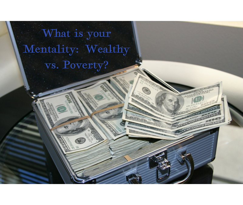 What is your Mentality:   Wealthy vs. Poverty?