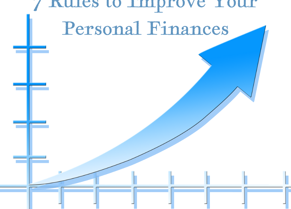 7 Rules to Improve Your Personal Finances