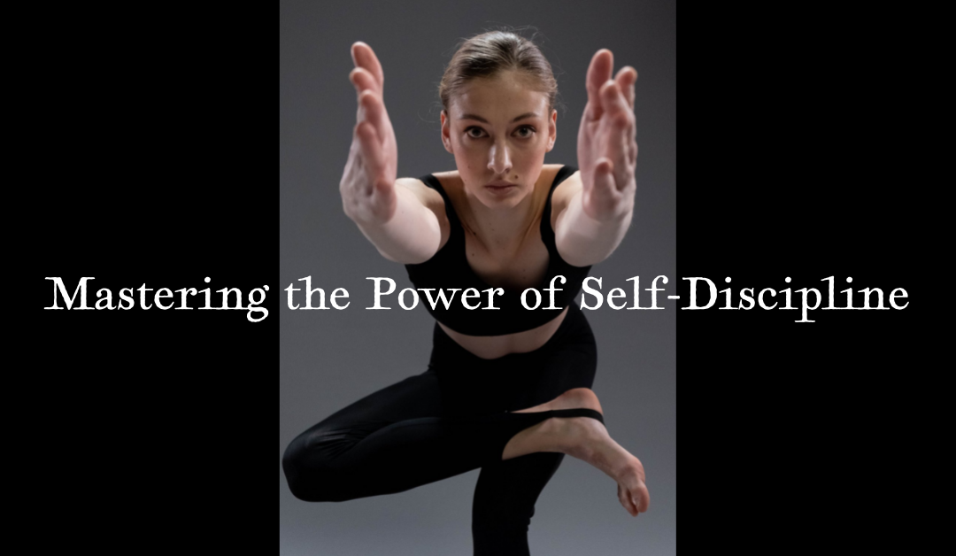 Mastering the Power of Self-Discipline