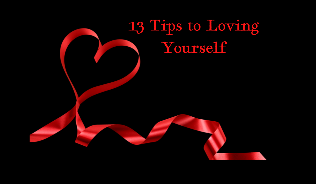 13 Tips to Loving Yourself